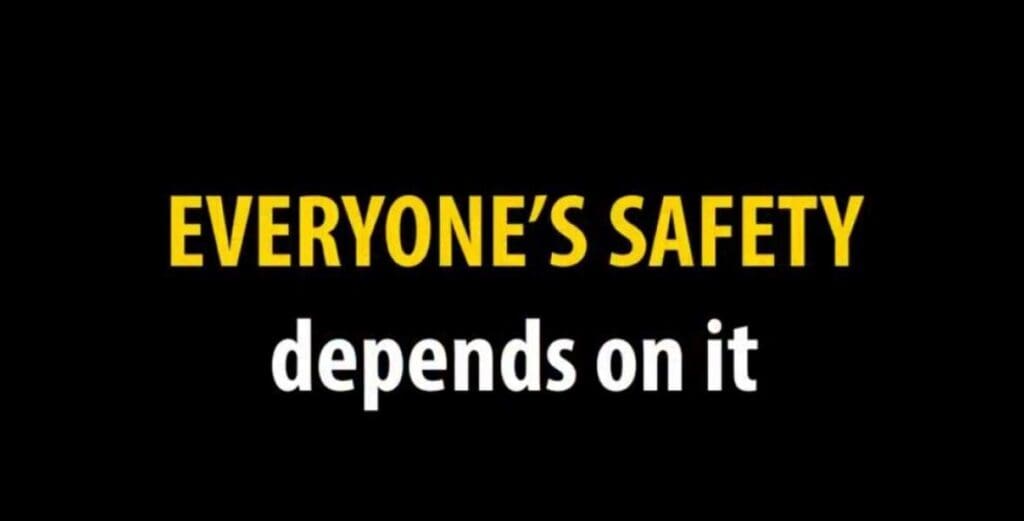 Everyone's safety depends on it graphic